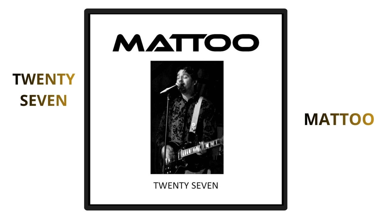 Visuel vignette YouTube de l'album Twenty Seven de MATTOO.